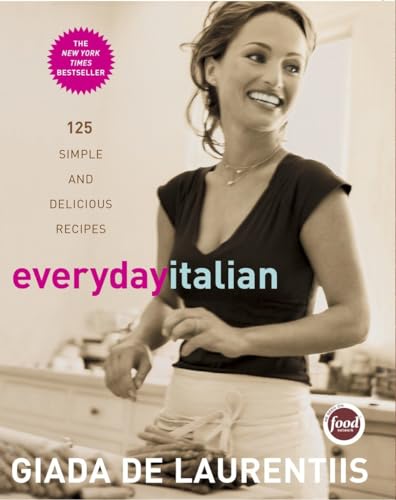 Everyday Italian: 125 Simple and Delicious Recipes: A Cookbook von CROWN